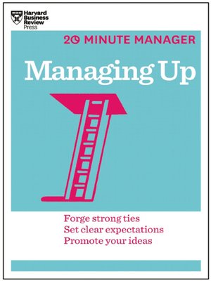 cover image of Managing Up (HBR 20-Minute Manager Series)